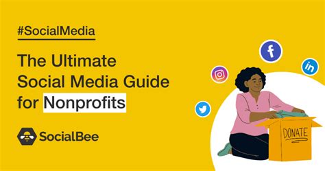 The Ultimate Social Media Guide for Nonprofits.